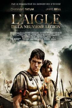 poster L'Aigle de la Neuviaprèsme Légion (The Eagle)