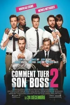 poster Comment tuer son boss 2 (Horrible Bosses 2)