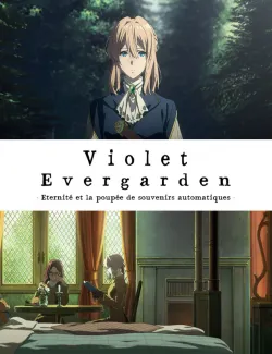 poster Violet Evergarden : Eternité et la poupée de souvenirs automatiques