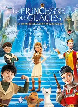 poster La Princesse des glaces, le monde des miroirs magiques