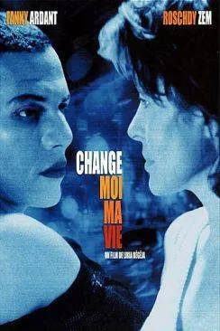 poster Change-moi ma vie
