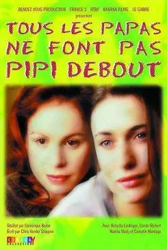 poster Tous les papas ne font pas pipi debout