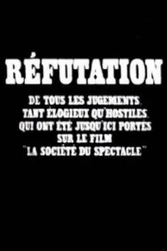 poster Réfutation de tous les jugements, tant élogieux qu'hostiles, qui ont été jusqu'ici portés sur le film 'La société du spectacle'