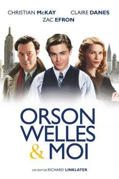 poster Orson Welles  and  moi (Me And Orson Welles)