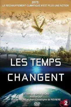 poster Les Temps changent (Changing Climates, Changing Times)