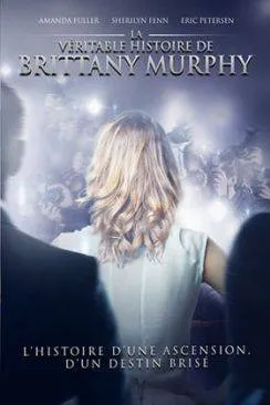 poster La Véritable histoire de Brittany Murphy (The Brittany Murphy Story)