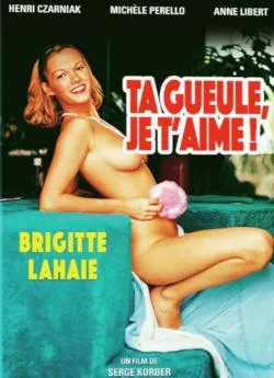 poster Ta gueule, je t'aime