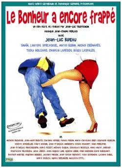poster Le Bonheur a encore frappé !