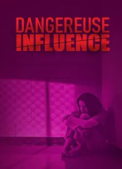 poster Dangereuse influence