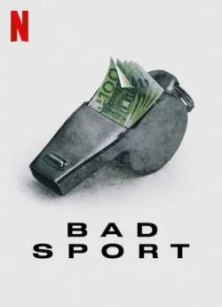 poster Bad Sport : La triche organisée - Saison 1