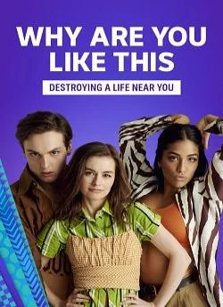 poster Why Are You Like This - Saison 1