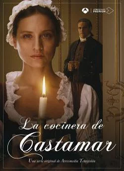 poster serie La Cuisinière de Castamar - Saison 1