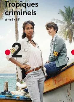 poster serie Tropiques Criminels - Saison 2