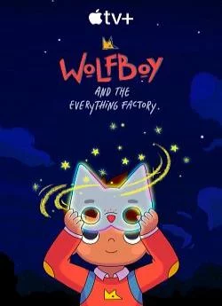 poster serie Wolfboy et la fabrique de l'étrange - Saison 2